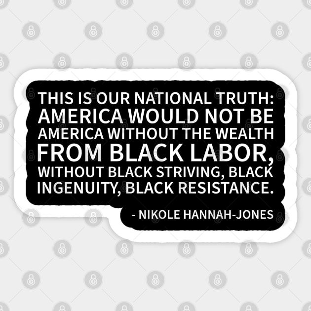 America Would not be American without Black People Sticker by UrbanLifeApparel
